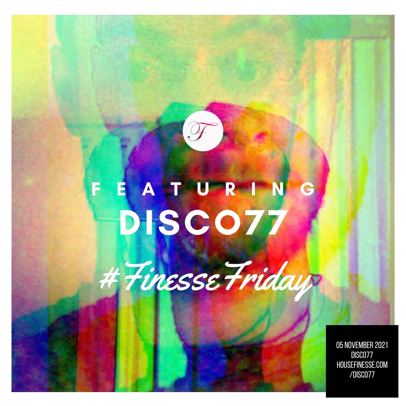#FinesseFriday - Featuring… Disco77