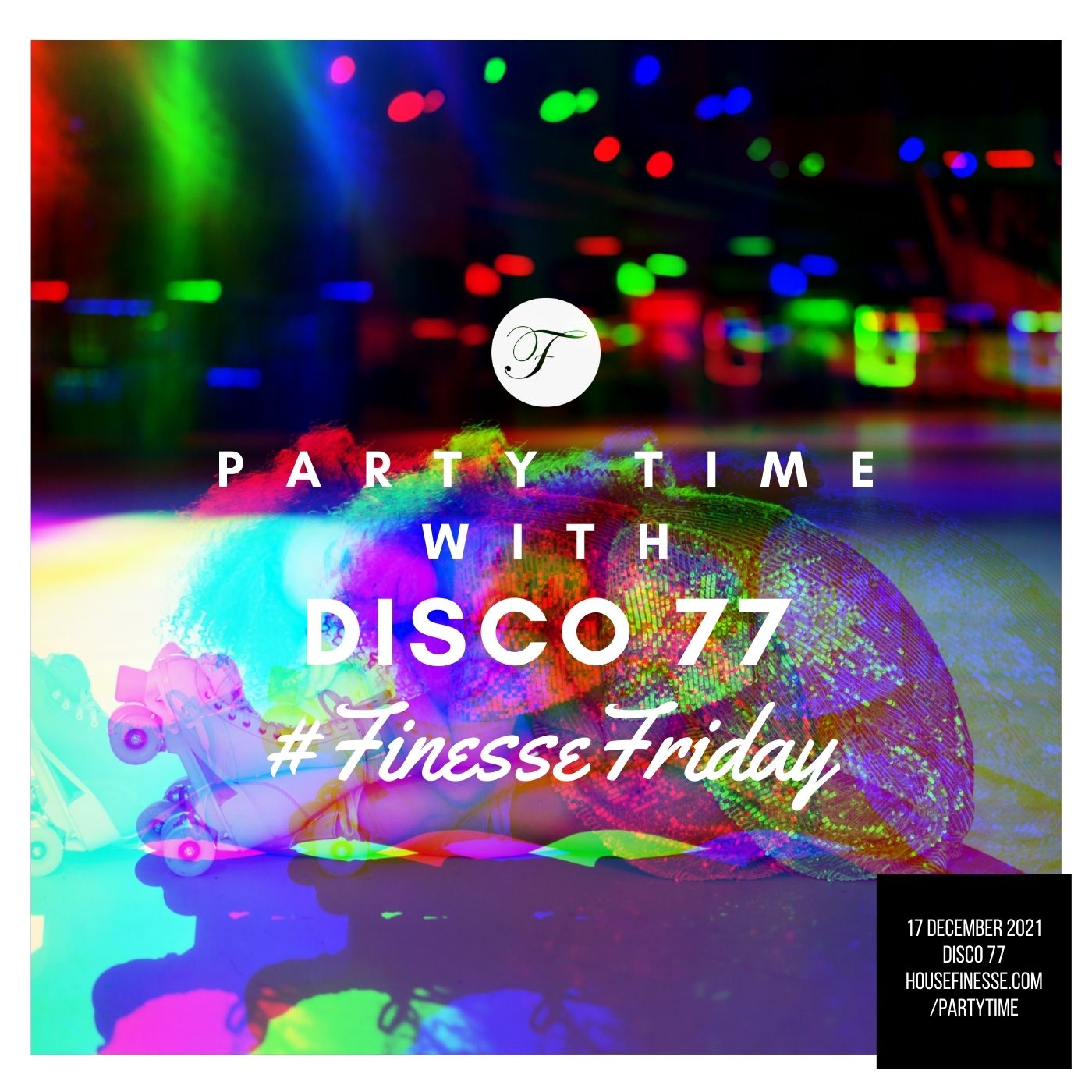 #FinesseFriday - Party Time with Disco77