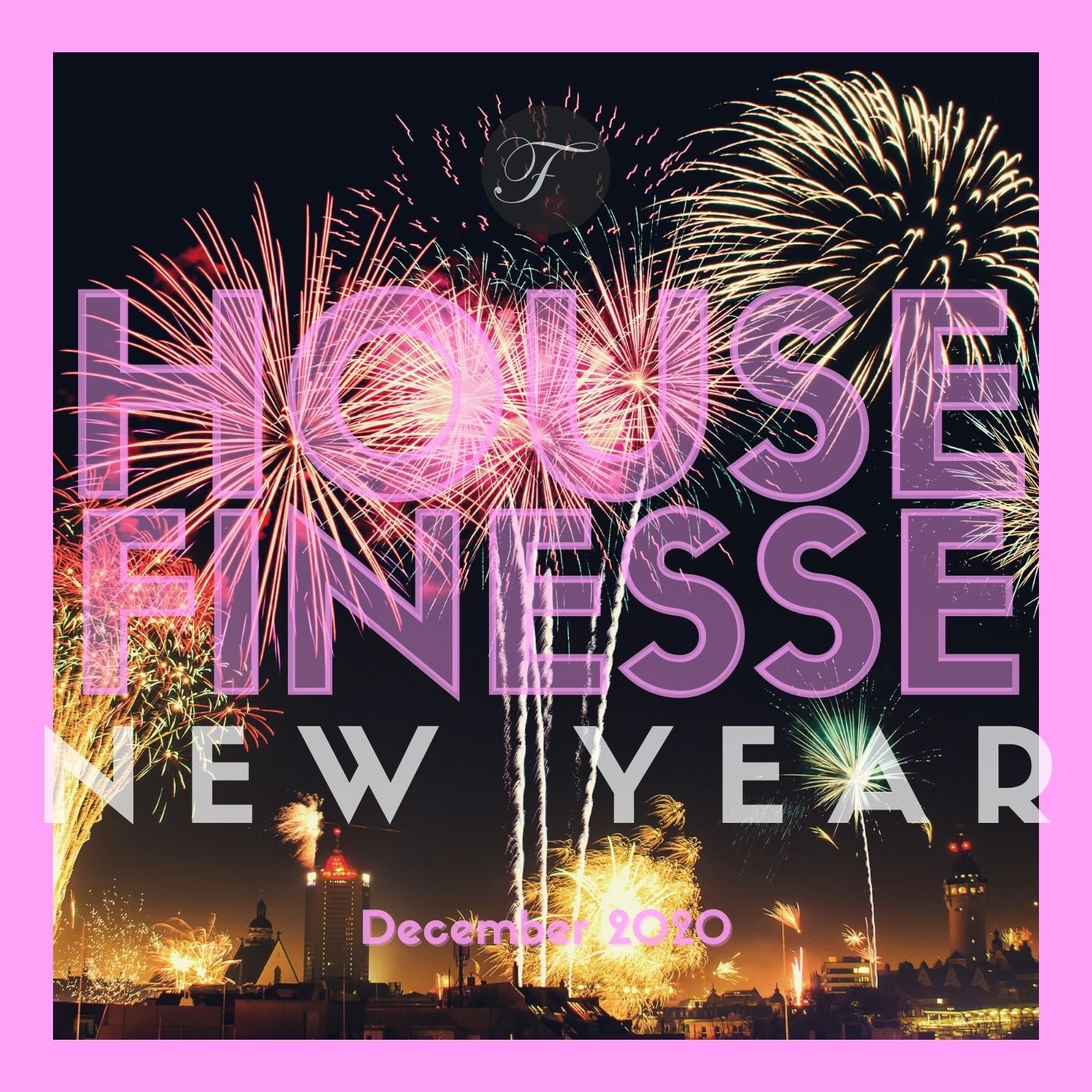 House Finesse 88 – New Year 2020