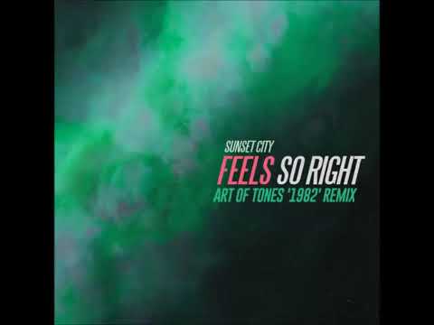 Sunset City - Feels So Right (Art of Tones '1982' Extended Remix)