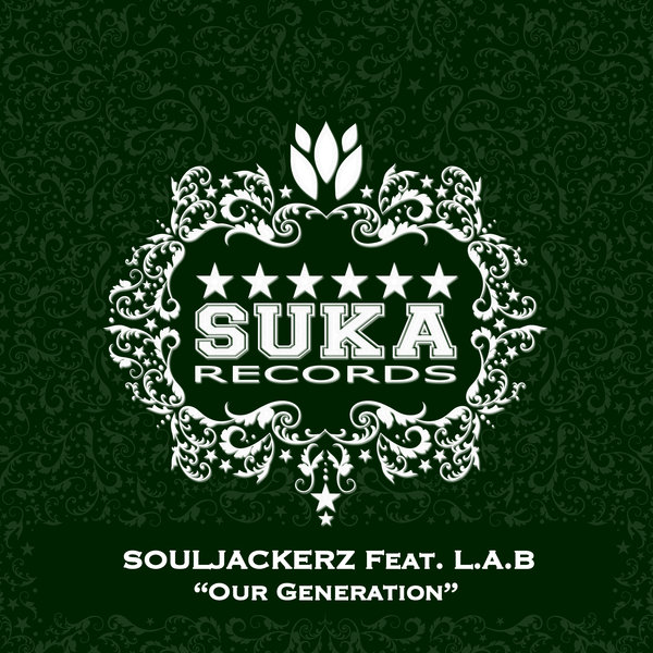 Souljackerz - Our Generation (Mr Pickle Remix)