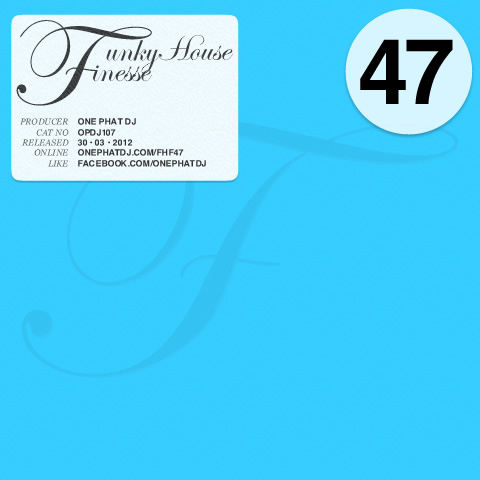 Funky House Finesse 47