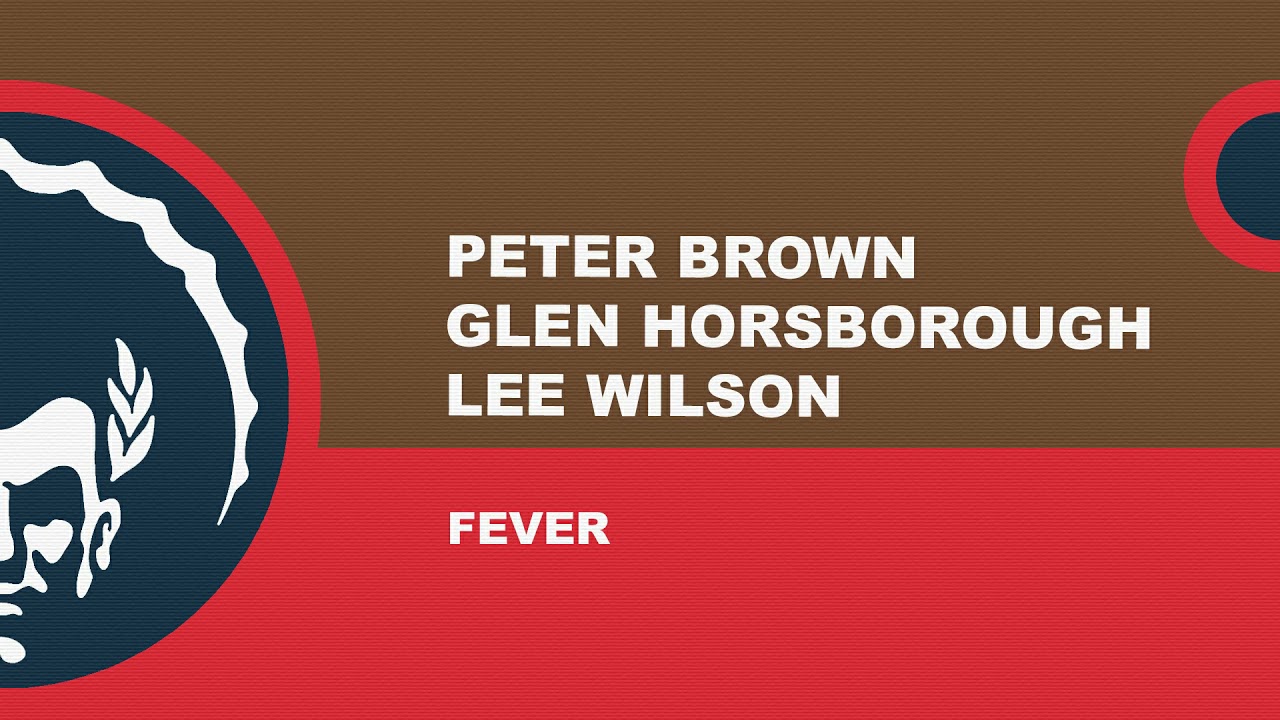 Peter Brown, Glen Horsborough, Lee Wilson – Fever (Original Mix)